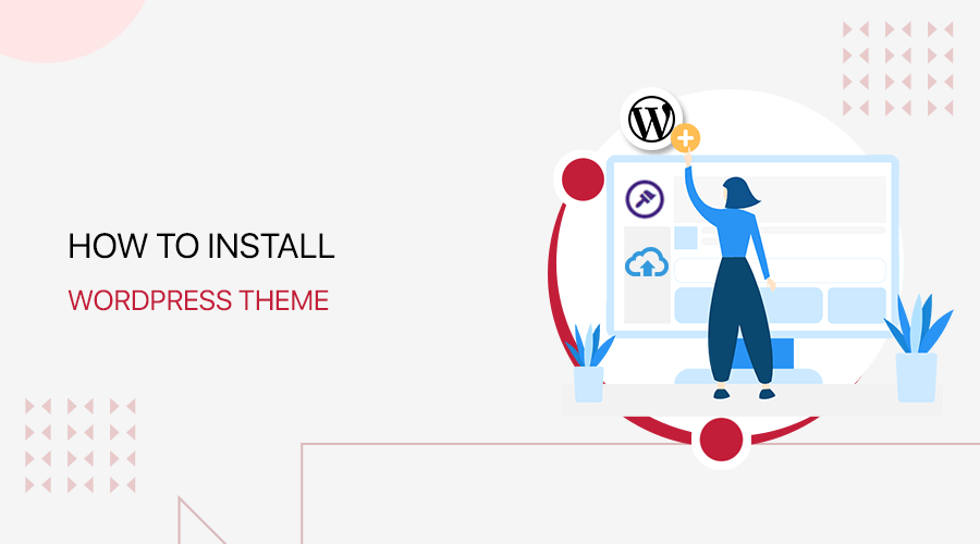 How to Install a WordPress Theme
