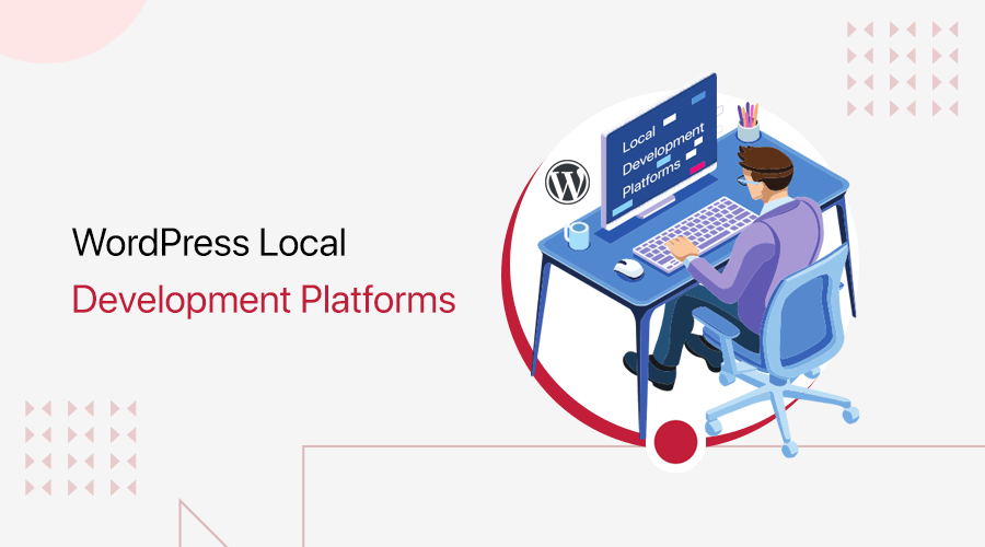 WordPress Local Development Environment Platforms