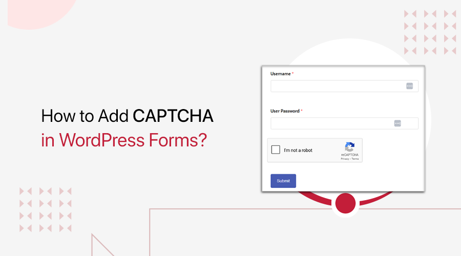 How to Add CAPTCHA in WordPress Forms Featured Image